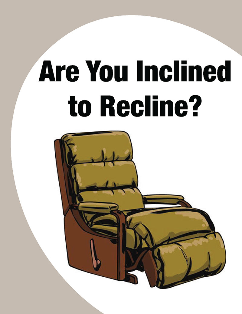 Are You Inclined To Recline Center For Applied Research In Dementia Are You Inclined To Recline Center For Applied Research In Dementia
